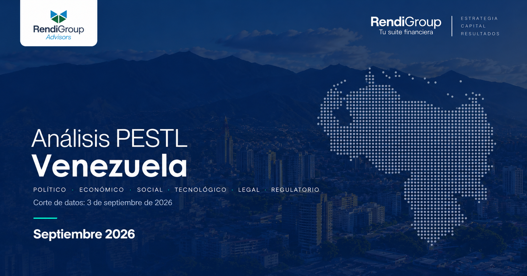 Rendigroup Advisors - Análisis PESTL (Venezuela-2026-ESP)